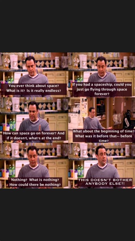 Maybe you would like to learn more about one of these? Space... | Everybody love raymond, Tv quotes, Everyone loves raymond