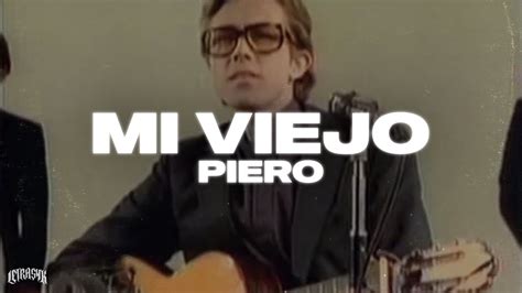 Piero Mi Viejo Letra Youtube Music