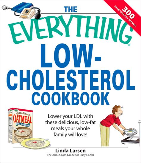 The Everything Low Cholesterol Cookbook Ebook By Linda Larsen