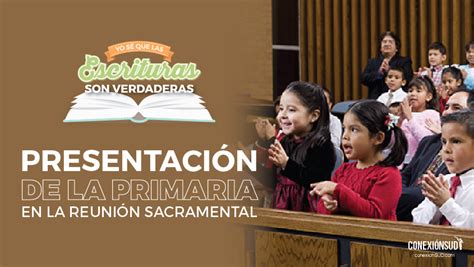 Presentación De La Primaria En La Reunión Sacramental Yo Sé Que Las