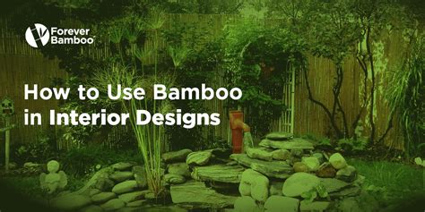 How To Use Bamboo In Interior Designs Forever Bamboo
