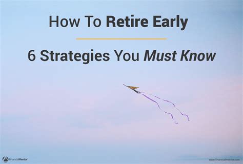 How To Retire Early 6 Essential Strategies You Must Know