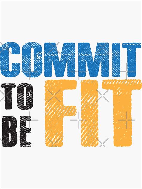 Commit To Be Fit Fitness Motivation Sticker For Sale By