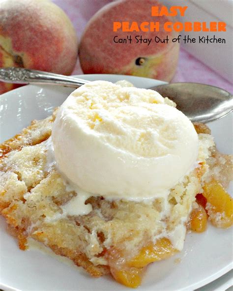 Baking powder, 1 cup whole milk, 1 tsp. Easy Peach Cobbler - Can't Stay Out of the Kitchen