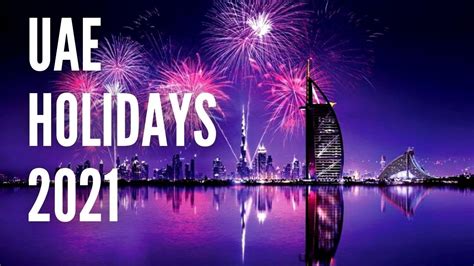 All The Uae Public Holidays In 2021 Youtube