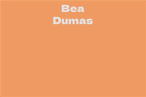 Bea Dumas Facts Bio Career Net Worth Aidwiki