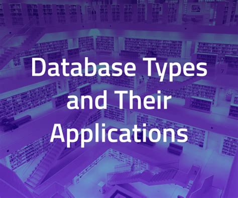 Database Types And Their Applications Devlane