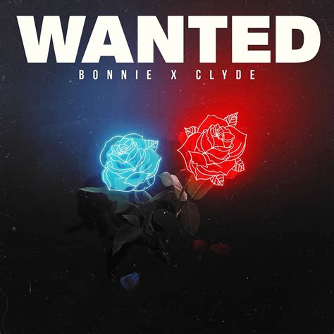 Bonnie X Clyde Wanted Ep Lyrics And Tracklist Genius