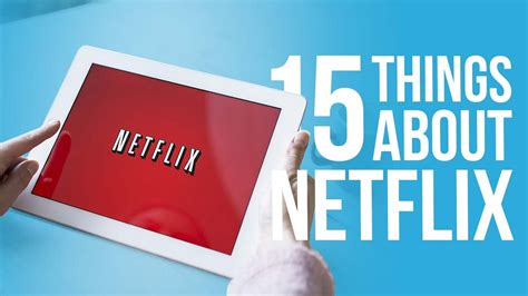 15 things you didn t know about netflix youtube