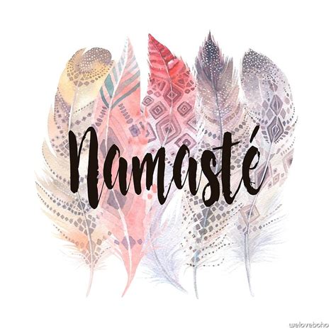 Namasté De Weloveboho Redbubble Namaste Art Feather Art Namaste