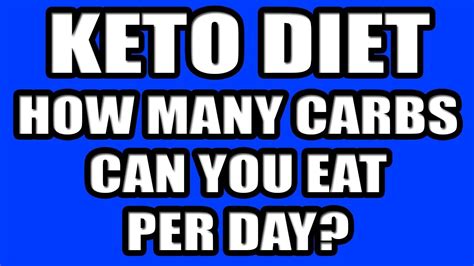 How Many Carbs Can You Eat Per Day On A Keto Diet To Lose Weight Youtube