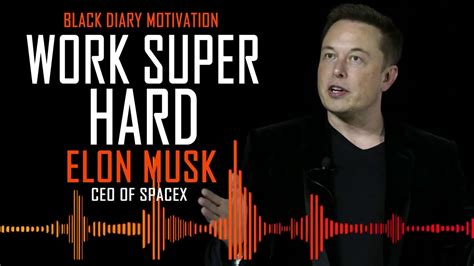 Work Super Hard Ft Elon Musk Best Motivational Speech Podcast