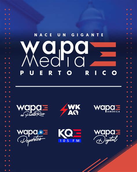 Pr Nace Wapa Media El Nuevo Conglomerado Que Une Radio Y Televisión