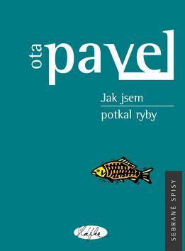 Jak jsem potkal ryby - Ota Pavel | Knihy Dobrovský