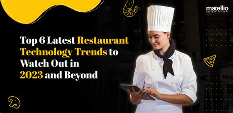Top 6 Latest Restaurant Technology Trends To Watch Out In 2023 And