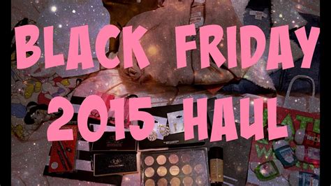 Huge Black Friday 2015 Haul Sephora Mac Cosmetics Target Icing And Agaci Youtube