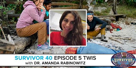 Survivor 40 Episode 5 This Week In Survivor With Dr Amanda Rabinowitz