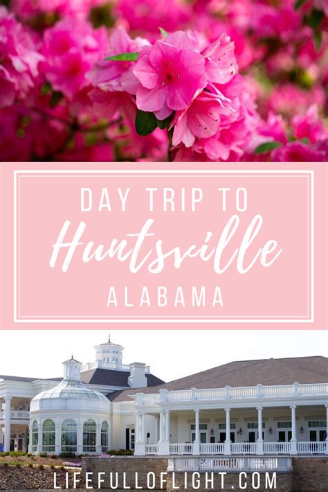 There Are So Many Things To Do On A Day Trip To Huntsville Alabama