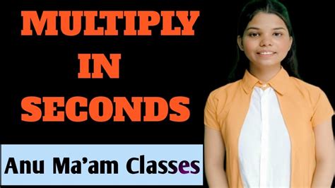 How To Multiply In Seconds Multiply Kaise Kare Seconds Mai