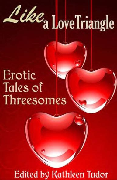 like a love triangle erotic tales of threesomes by kathleen tudor ebook barnes and noble®