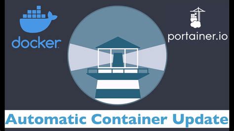 Docker Watchtower Automatically Update Your Containers Youtube