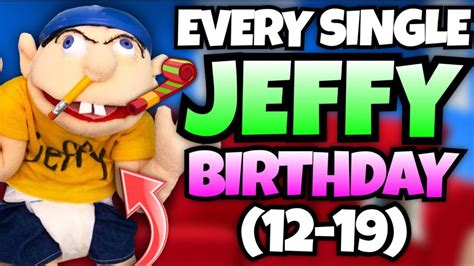 Every Single Jeffy Birthday Video 12 19 Sml Marathon Youtube