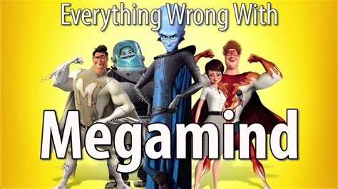 Everything Wrong With Megamind In 15 Minutes Or Less Youtube