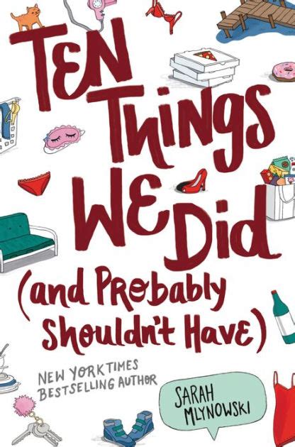 Ten Things We Did And Probably Shouldnt Have By Sarah Mlynowski