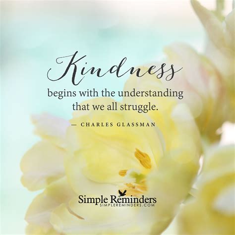 Kindness Begins With The Understanding By Charles Glassman Kindness
