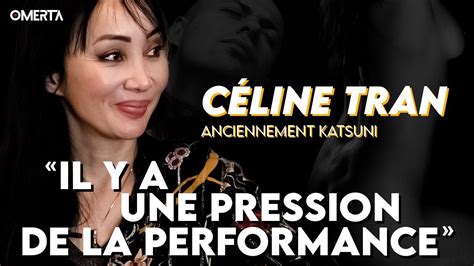 Céline Tran Ex Katsuni Il Y A Une Pression De La Performance Youtube