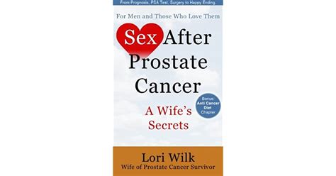 Sex After Prostate Cancer A Wifes Secrets From Prognosis Psa Test