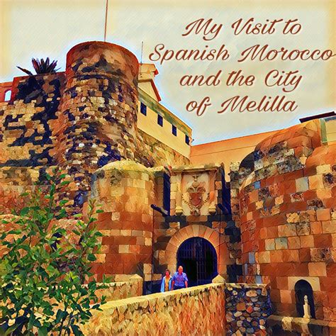 5 great road trips in spain. My Visit to Spanish Morocco and the City of Melilla