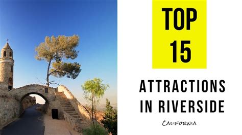 Top 15 Tourist Attractions And Things To Do In Riverside California