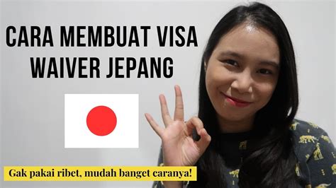 Cara Membuat Visa Waiver Jepang Youtube