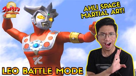 The Power Of Leo Shiso Ahli Beladiri Luar Angkasa Ultraman Fe2