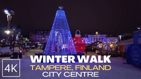 4k Winter Walk At City Centre Tampere Christmas Market Youtube