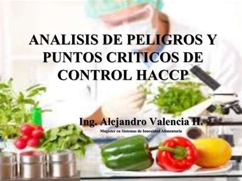 Analisis De Peligros Y Puntos Criticos De Control Haccp Ppt