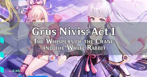 Genshin Impact 20 Grus Nivis Act I The Whispers Of The Crane And