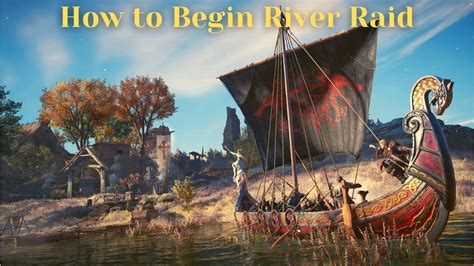 How To Begin River Raiding Ac Valhalla River Raids Youtube