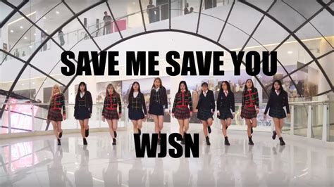 WJSN 우주소녀 SAVE ME SAVE YOU 부탁해 Dance Cover By 19 G YouTube