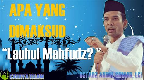 Apa Yang Di Maksud Dengan Lauhul Mahfudz Ustadz Abdul Somad Lc Ma