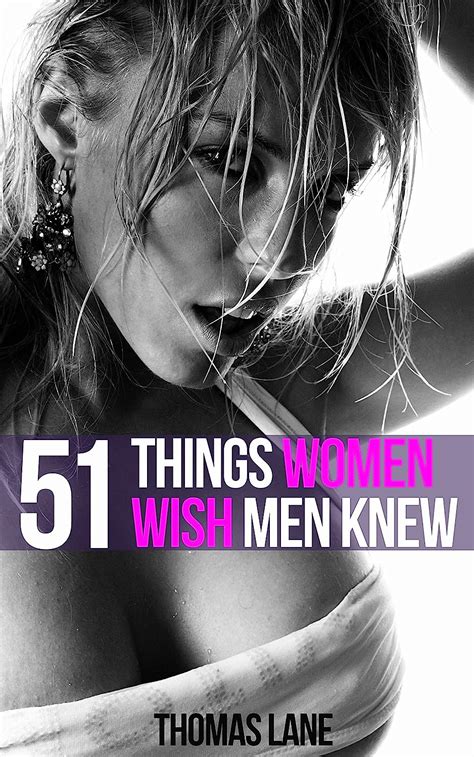 51 Things Women Wish Men Knew Ebook Lane Thomas Kindle Store