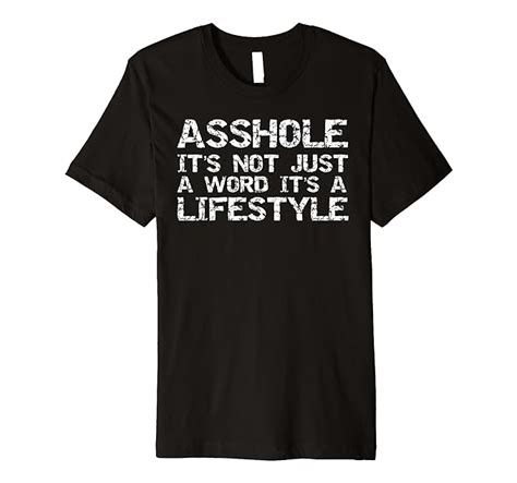 Mens Funny Ass T Asshole It S Not Just A Word It S A Lifestyle Premium T Shirt