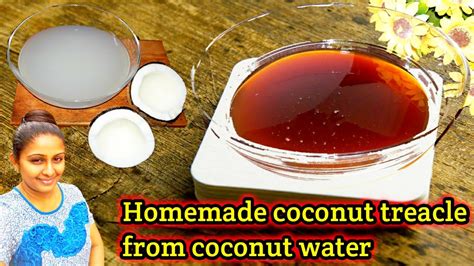 How To Make Treacle From Coconut Water Homemade Treacle Dark
