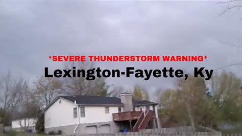 Severe Thunderstorm Warning Lexington Fayette Ky 32717 Youtube