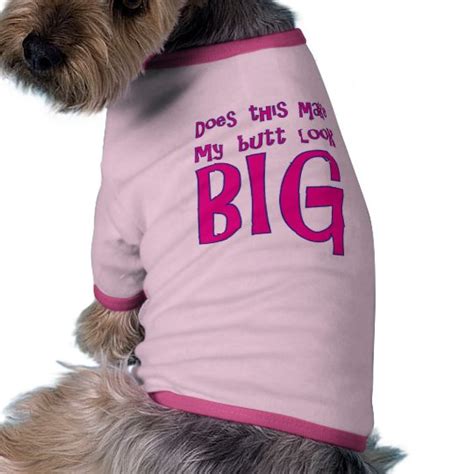 Does This Make My Butt Look Big T Shirt Zazzle