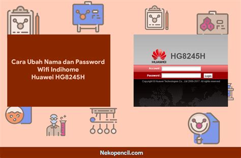 Namun sebelumnya, ketahui dulu bagaimana cara untuk mengubah pengaturan apn di hp. Cara Ubah Nama dan Password Wifi Indihome Huawei HG8245H - Nekopencil