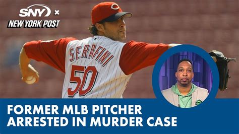 Former Mlb Pitcher Danny Serafini Has Been Arrested In Connection To 2021 Murder Youtube