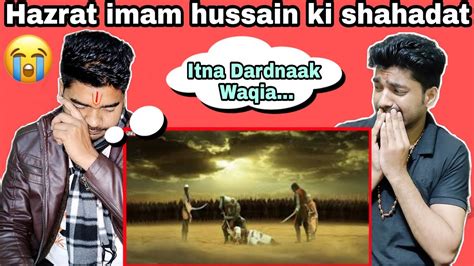 Indian Reaction On Hazrat Imam Hussain Shahadat Karbala Ka Waqia My