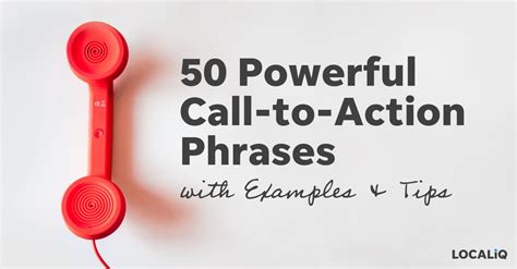 50 Powerful Call To Action Phrases To Convert More Customers With